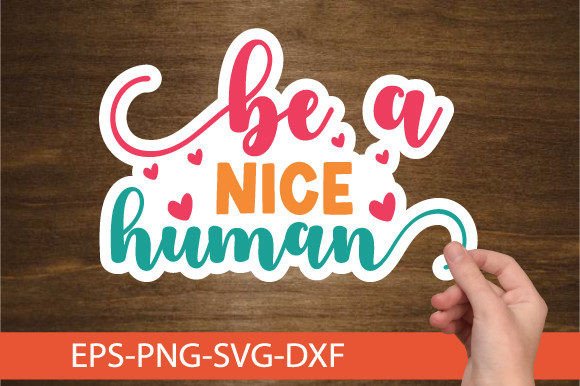 Download Be a Nice Human - Self Love Sticker - Self love sticker Collection